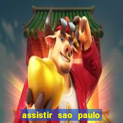 assistir sao paulo x vasco da gama multicanais